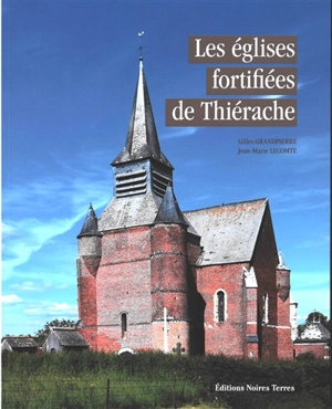 Les églises fortifiées de Thiérache - Gilles Grandpierre