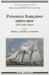Présences françaises outre-mer (XVIe-XXIe siècles)