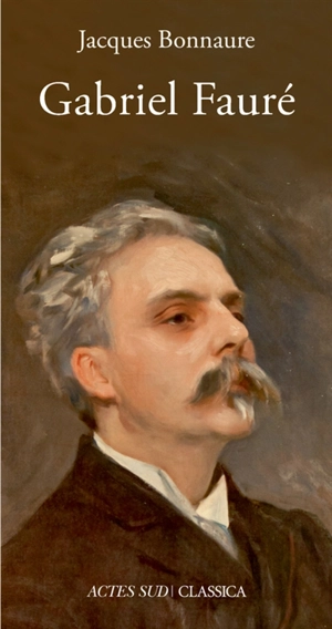 Gabriel Fauré - Jacques Bonnaure