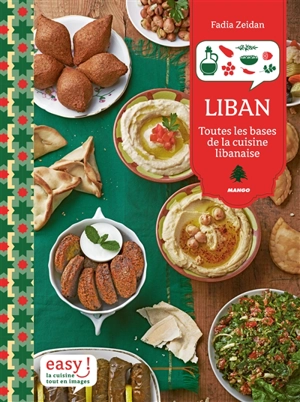 Liban : toutes les bases de la cuisine libanaise - Fadia Zeidan