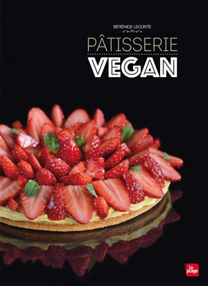 Pâtisserie vegan - Bérénice Leconte