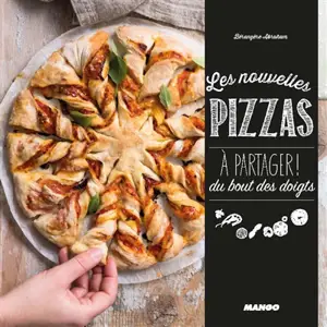 Les nouvelles pizzas à partager ! : du bout des doigts - Bérengère Abraham