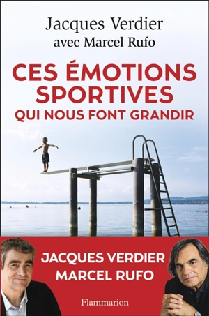 Ces émotions sportives qui nous font grandir - Jacques Verdier
