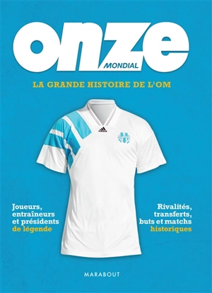 La grande histoire de l'OM - Onze Mondial (périodique)