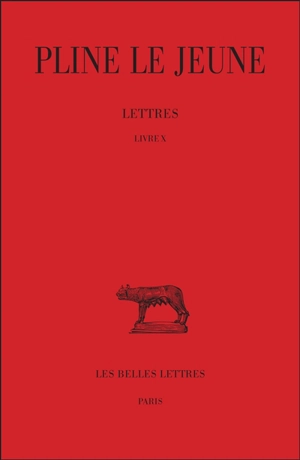 Lettres. Vol. 4. Livre X - Pline le Jeune