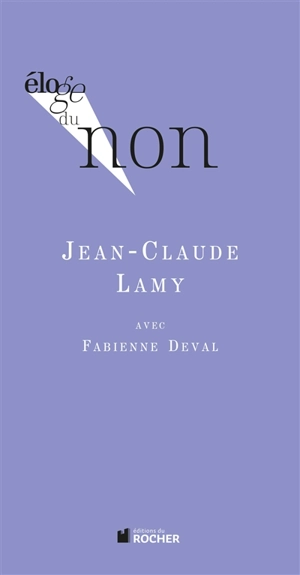 Eloge du non - Jean-Claude Lamy