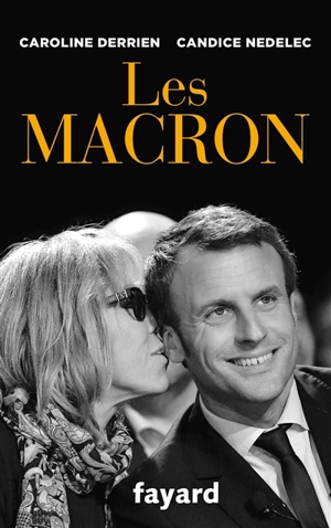 Les Macron - Caroline Derrien