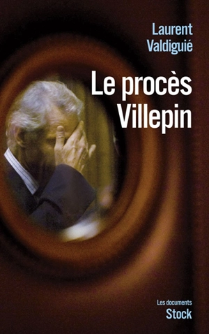 Le procès Villepin - Laurent Valdiguié
