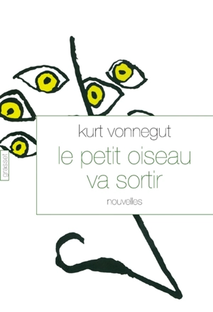 Le petit oiseau va sortir - Kurt Vonnegut