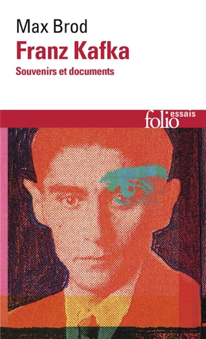 Franz Kafka : souvenirs et documents - Max Brod