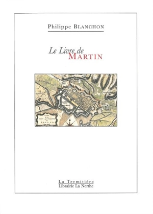 Le livre de Martin - Philippe Blanchon