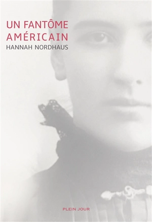 Un fantôme américain - Hannah Nordhaus