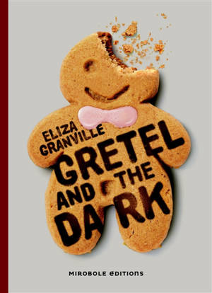 Gretel and the dark - Eliza Granville