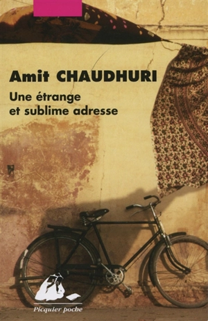 Une étrange et sublime adresse : et neuf histoires - Amit Chaudhuri