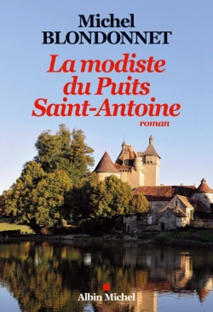 La modiste du puits Saint-Antoine - Michel Blondonnet