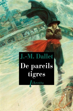 De pareils tigres - Jean-Marie Dallet