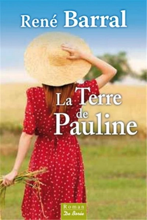 La terre de Pauline - René Barral