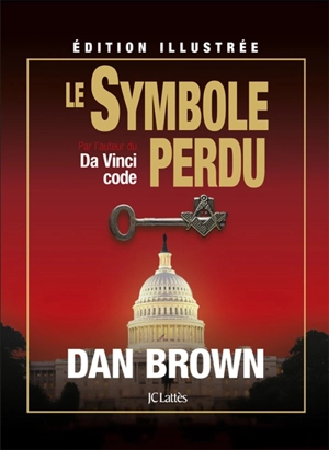 Le symbole perdu : édition illustrée - Dan Brown