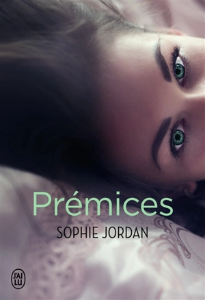 Prémices - Sophie Jordan