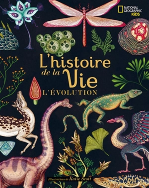 L'histoire de la vie : l'évolution - Katie Scott