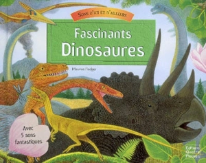 Fascinants dinosaures - Frédérique Fraisse