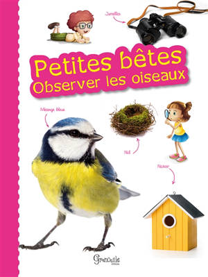 Petites bêtes : observer les oiseaux