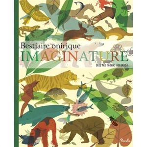 Imaginature : bestiaire onirique - Thomas Hegbrook