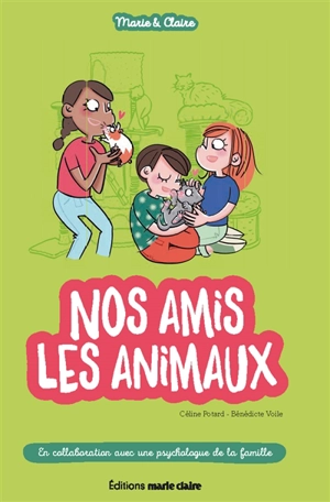 Marie & Claire. Nos amis les animaux - Céline Potard