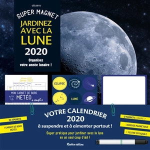 Jardinez avec la Lune 2020 : super magnet : organisez votre année lunaire ! - Thérèse Trédoulat