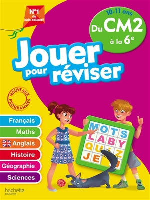 Jouer pour réviser du CM2 à la 6e, 10-11 ans : français, maths, anglais, histoire, géographie, sciences - Michèle Lecreux