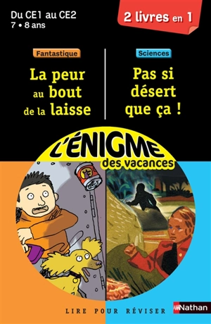 La peur au bout de la laisse. Pas si désert que ça ! : lire pour réviser du CE1 au CE2, 7-8 ans