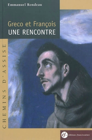 Greco et François : une rencontre - Emmanuel Rondeau