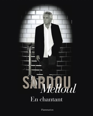 En chantant - Michel Sardou