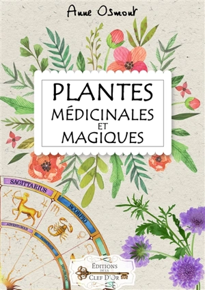 Plantes médicinales et magiques - Anne Osmont