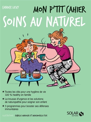 Mon p'tit cahier soins au naturel - Candice Levy