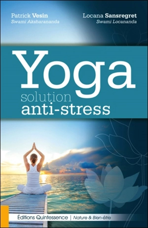Yoga : solution anti-stress - Patrick Vesin