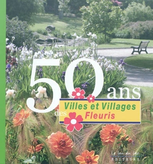 50 ans des villes et villages fleuris - Anne-Marie Minvielle