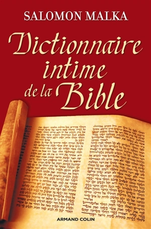 Dictionnaire intime de la Bible - Salomon Malka