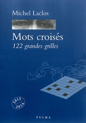 Mots croisés : 122 grandes grilles - Michel Laclos