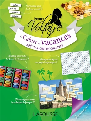 Projet Voltaire : le cahier de vacances spécial orthographe - Aurore Ponsonnet