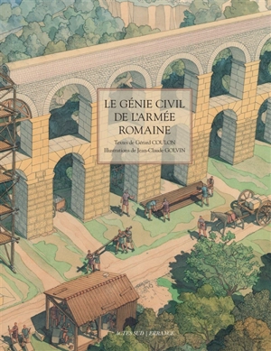 Le génie civil de l'armée romaine - Gérard Coulon
