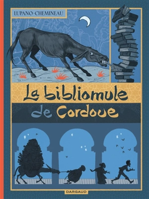 La bibliomule de Cordoue - Wilfrid Lupano