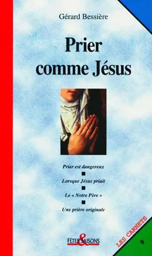 Prier comme Jésus - Gérard Bessière