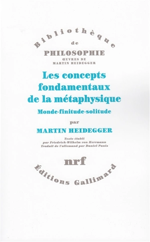 Les concepts fondamentaux de la métaphysique : monde, finitude, solitude - Martin Heidegger