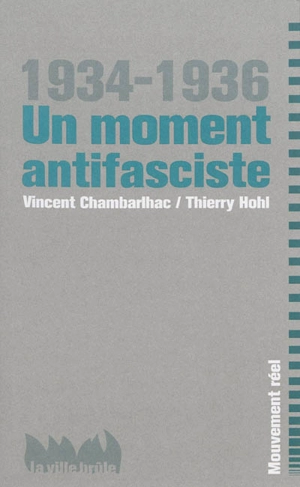 Un moment antifasciste, 1934-1936 - Thierry Hohl