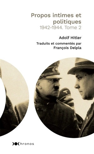 Propos intimes et politiques. Vol. 2. 1942-1944 - Adolf Hitler