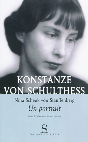 Nina Schenk von Stauffenberg : un portrait - Konstanze von Schulthess