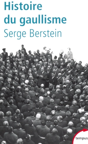 Histoire du gaullisme - Serge Berstein