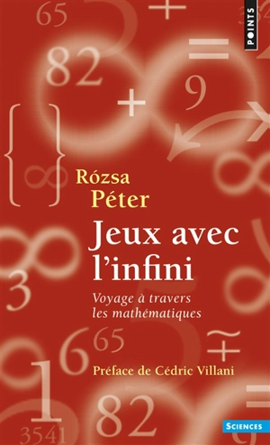 Jeux avec l'infini : voyage à travers les mathématiques - Rózsa Péter