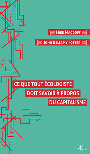 Ce que tout écologiste doit savoir à propos du capitalisme - Fred Magdoff